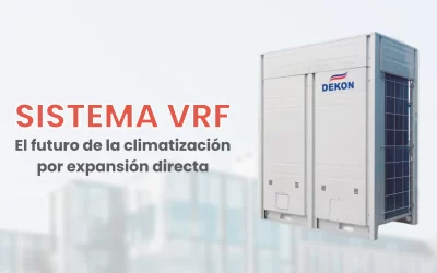 Sistema VRF: El futuro de la climatización por expansión directa