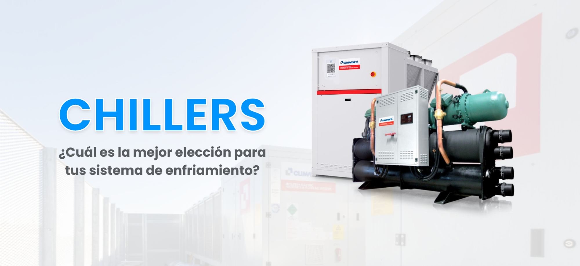 Chillers Cual es la mejor elección para tu sistema de enfriamiento Banner